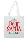 Dear Santa I want it all tote style shopping bag