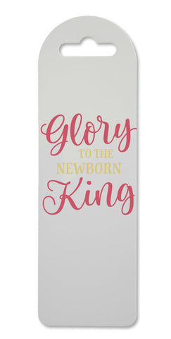 Glory to the new-born king style one printed lightweight bookmark