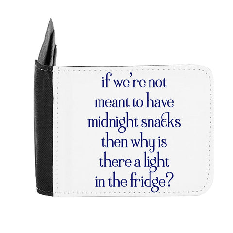 If We’re Not Meant To Have Midnight Snacks Night Owl Statement gent's wallet