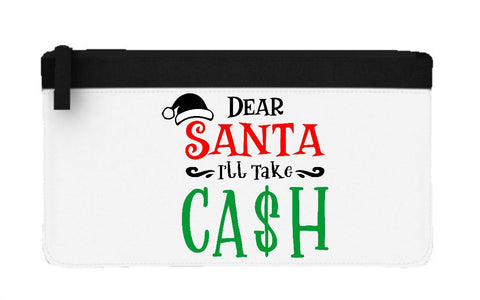 Dear Santa I'll take cash flat-style pencil case