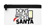 Don't make me text Santa flat-style pencil case