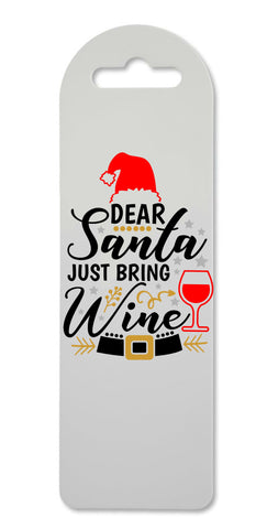 Dear Santa just bring wine printed lightweight bookmark