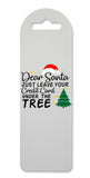 Dear Santa just leave your credit card printed lightweight bookmark