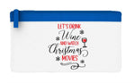 Let's drink and watch Xmas movies flat-style pencil case