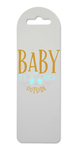 Baby it's cold outside mittens printed lightweight bookmark