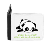 Panda 1 Always Be Yourself Unless You Can Be A gent's wallet