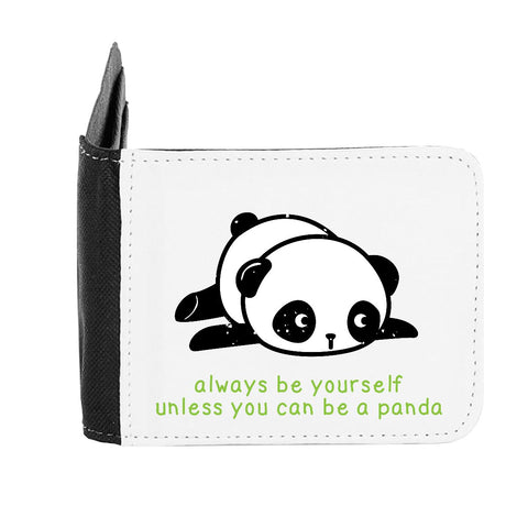 Panda 1 Always Be Yourself Unless You Can Be A gent's wallet