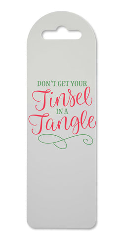 Don't get your tinsel in a tangle printed lightweight bookmark