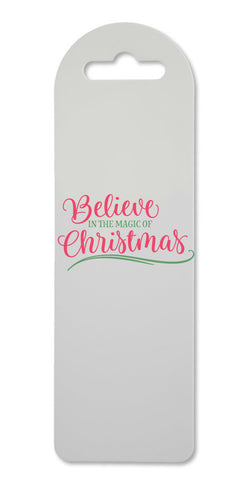 Believe in the magic of Christmas coloured style printed lightweight bookmark