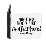 Ain't No Hood Like Motherhood Statement gent's wallet