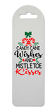 Candy cane wishes and mistletoe kisses printed lightweight bookmark