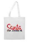 Santa stop judging me tote style shopping bag