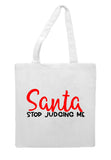 Santa stop judging me tote style shopping bag