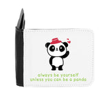 Panda 5 Always Be Yourself Unless You Can Be A gent's wallet