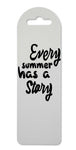 Every summer has a story printed lightweight bookmark