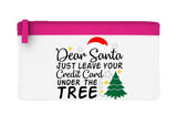 Dear Santa just leave your credit card flat-style pencil case