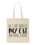 All I Care About Is My Cat And Maybe Three People tote style shopping bag