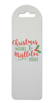 Christmas wishes and mistletoe kisses printed lightweight bookmark