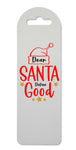 Dear Santa define good style two printed lightweight bookmark