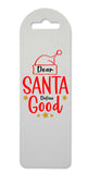 Dear Santa define good style two printed lightweight bookmark