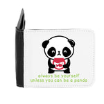 Panda 7 Always Be Yourself Unless You Can Be A gent's wallet