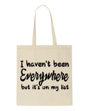 I haven't been everywhere tote style shopping bag