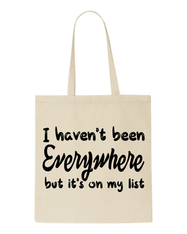 I haven't been everywhere tote style shopping bag