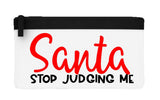 Santa stop judging me flat-style pencil case