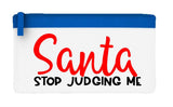 Santa stop judging me flat-style pencil case