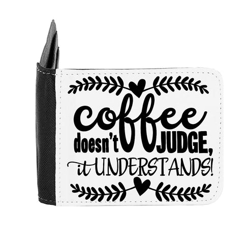 Coffee Doesn’t Judge It Understands Statement gent's wallet