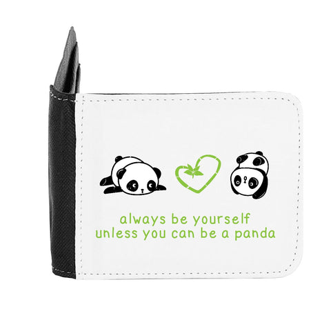 Panda 8 Always Be Yourself Unless You Can Be A gent's wallet