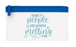 Some people are worth melting for flat-style pencil case