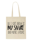 All I Care About Is My Snake And Maybe Three People tote style shopping bag