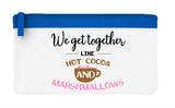 We get together like hot cocoa and marshmellows flat-style pencil case