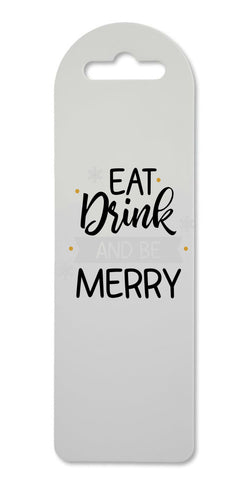 Eat drink and be merry style one printed lightweight bookmark