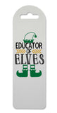 Educator of elves printed lightweight bookmark