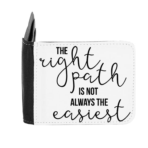 The Right Path Isn’t Always The Easiest Statement gent's wallet