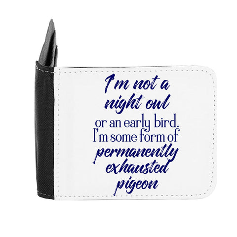 I’m Some Form Of Permanently Exhausted Pigeon Night Owl Statement gent's wallet